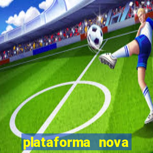 plataforma nova pagando bet